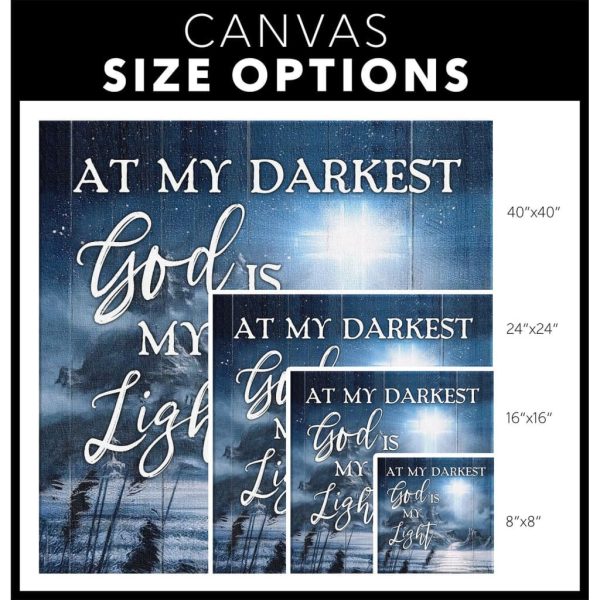 Christian Canvas Gallery Painting Wrapped Canvas : At My Darkest God Is My Light Canvas Art Square Canvas Frames - Image 4