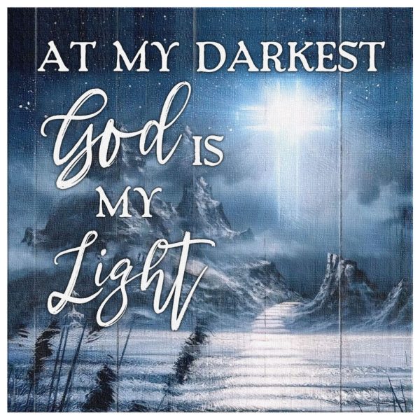 Christian Canvas Gallery Painting Wrapped Canvas : At My Darkest God Is My Light Canvas Art Square Canvas Frames - Image 3