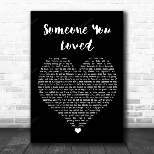 Lewis Capaldi Someone You Loved Black Heart Song Lyric Art Print - Canvas Print Wall Art Home Decor