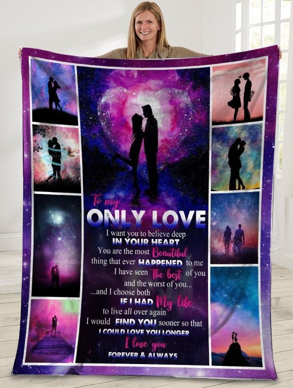 To My Only Love I Want You To Believe Deep Galaxy Fleece Blanket