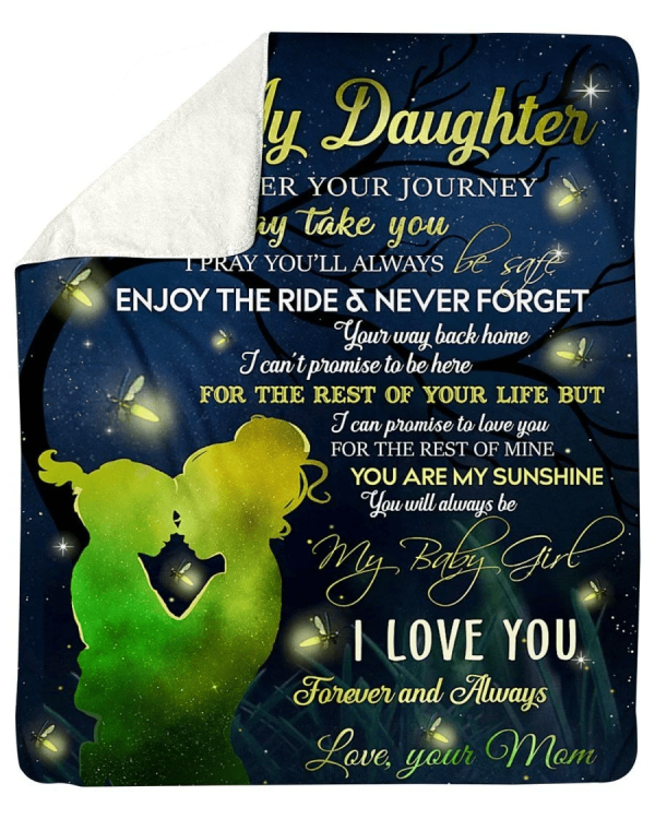 To My Daughter I Love You Forever And Always Custom Design Fleece Blan - Image 2