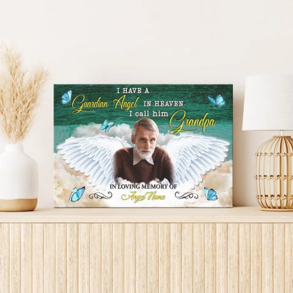 Personalized Canvas Prints, Custom Photo, Memorial Gifts, Sympathy Gifts, I Have A Guardian Angel In Heaven I Call Him Grandpa Dem Canvas