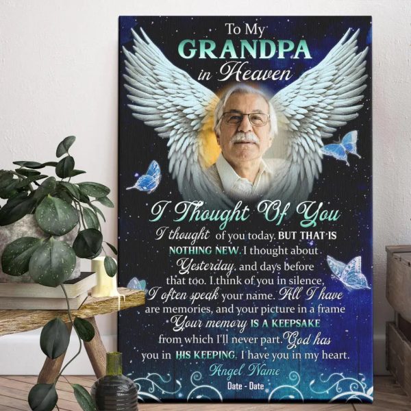 Personalized Canvas Prints, Custom Photo Sympathy Gifts, Remembrance Gifts, Bereavement Gifts, To My Grandpa In Heaven, I Thought Of You Dem Canvas - Image 4