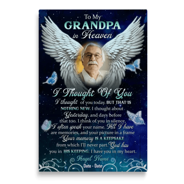 Personalized Canvas Prints, Custom Photo Sympathy Gifts, Remembrance Gifts, Bereavement Gifts, To My Grandpa In Heaven, I Thought Of You Dem Canvas - Image 5