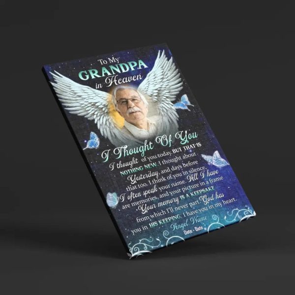 Personalized Canvas Prints, Custom Photo Sympathy Gifts, Remembrance Gifts, Bereavement Gifts, To My Grandpa In Heaven, I Thought Of You Dem Canvas - Image 8