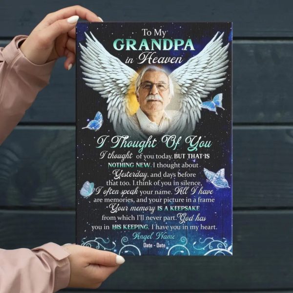 Personalized Canvas Prints, Custom Photo Sympathy Gifts, Remembrance Gifts, Bereavement Gifts, To My Grandpa In Heaven, I Thought Of You Dem Canvas